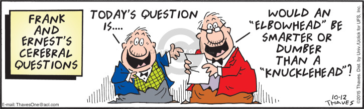 Cartoonist Bob Thaves Tom Thaves  Frank and Ernest 2015-10-12 
