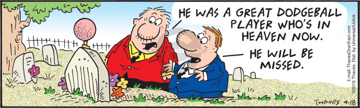 Cartoonist Bob Thaves Tom Thaves  Frank and Ernest 2016-04-18 